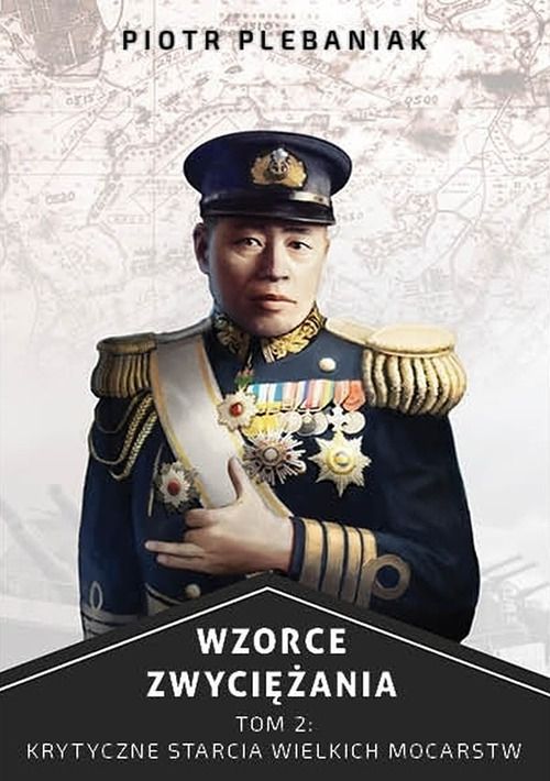  || Wzorce zwyciężania tom 2 || Krytyczne bitwy wielkich mocarstw